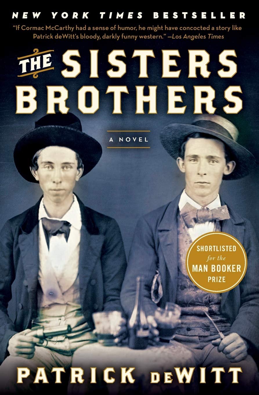 The Sisters Brothers, by Patrick DeWitt