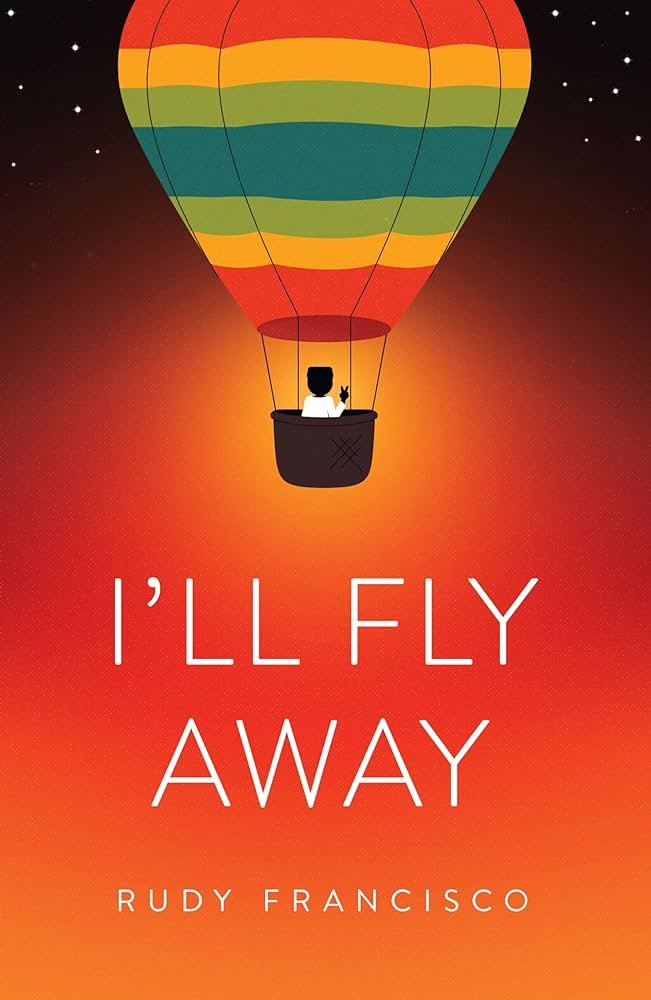 I'll Fly Away by Rudy Francisco