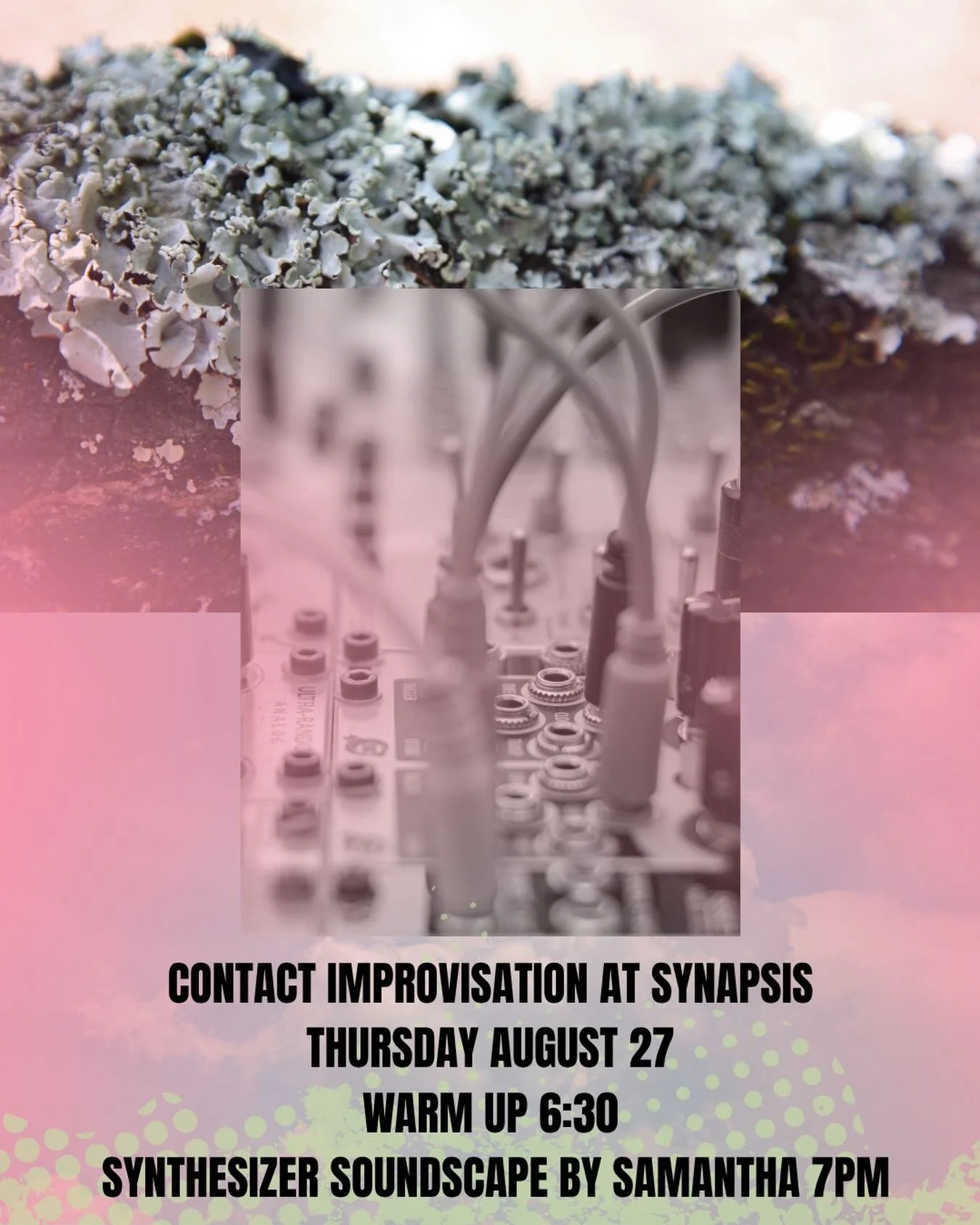 Tonight (Thursday August 27) at Synapsis:
Contact improvisation jam with Samantha providing an environment of synthesizer soundscapes
Open space at 6:30 for warming up
Sound starts around 7.
$5-$20 no one turned away for lack of funds
Contact improvi