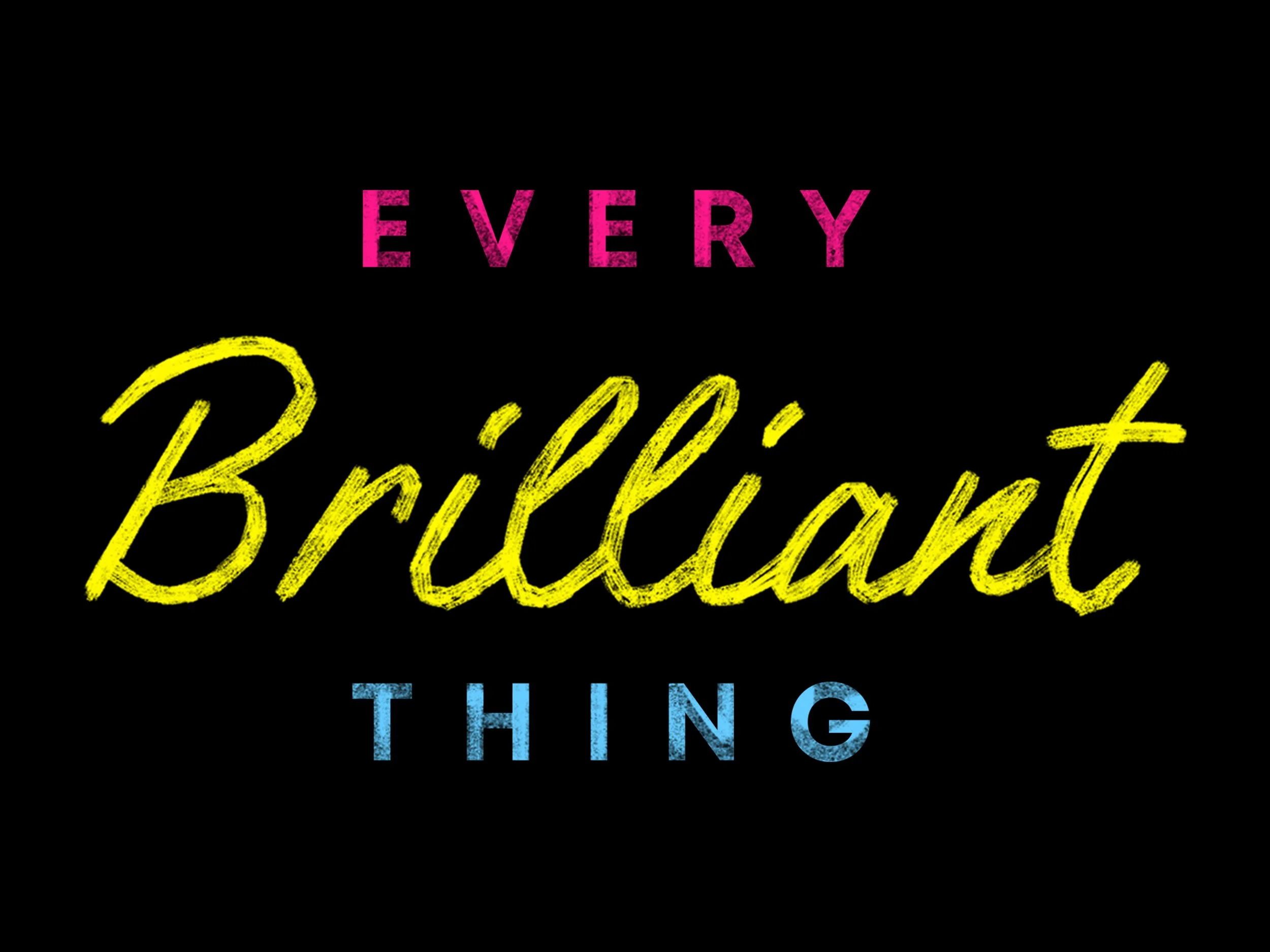 Every Brilliant Thing