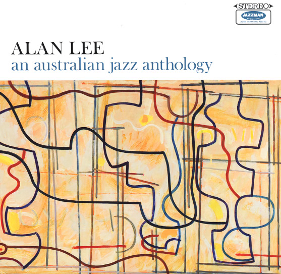 Alan Lee - An Australian Jazz Anthology