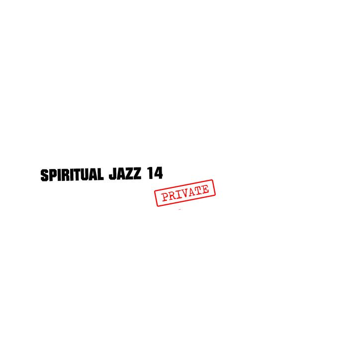 Spiritual Jazz 14- PRIVATE.jpeg