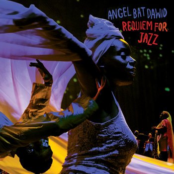 Requiem for Jazz Angel Bat Dawid  .jpeg