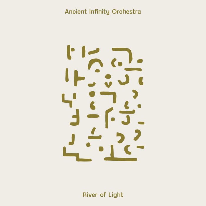 Ancient Infinity Orchestra — ‘River of Light’.jpeg