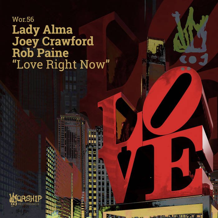 Lady Alma, Joey Crawford, Rob Paine - Love Right Now.jpeg