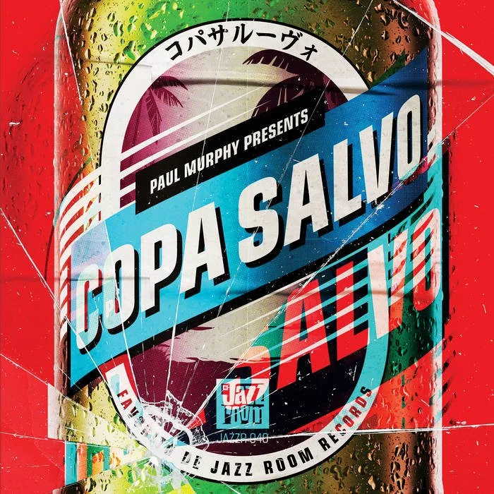 PAUL MURPHY PRESENTS​-​COPA SALVO コ​パ​サ​ル​ー​ヴ​ォ.jpg