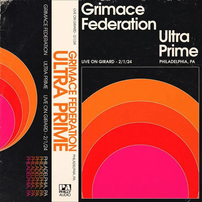 Grimace Federation : Ultra Prime : Live On Girard : 2​.​1​.​24 by grimace federation.jpg