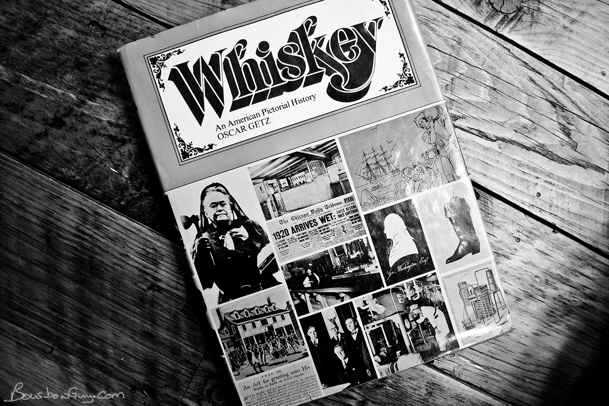 Whiskey: An American Pictorial History by Oscar Getz