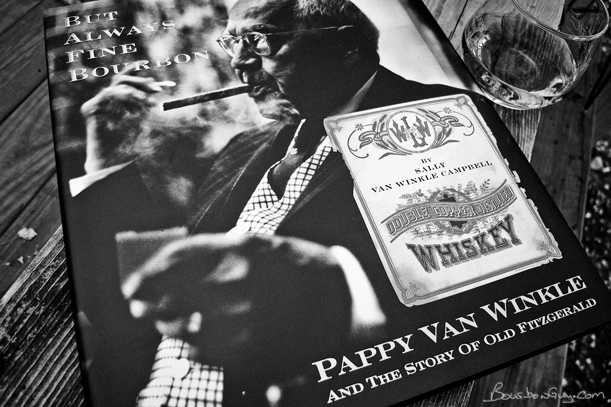 But Always Fine Bourbon: Pappy Van Winkle and the Story of Old Fitzgerald