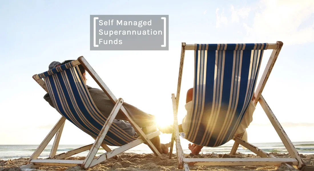 Self Managed Superannuation