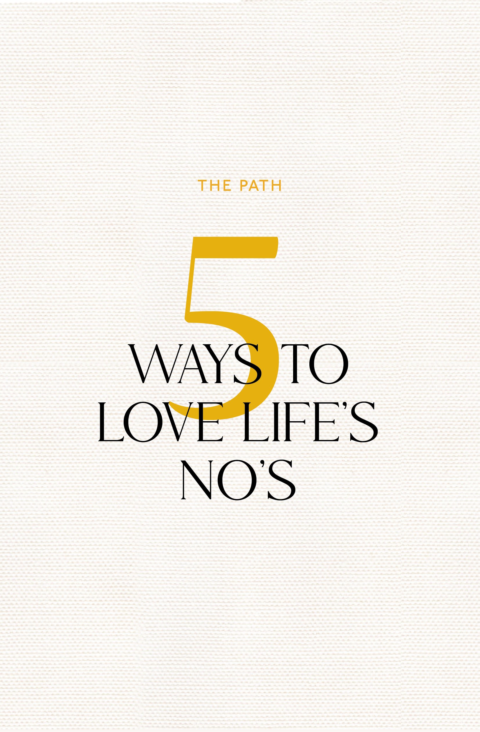 5 Ways to love Life's NO's