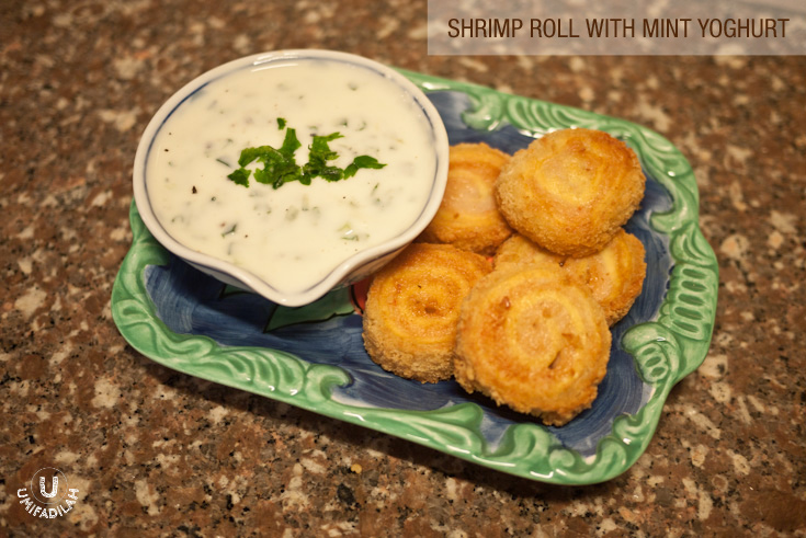 Shrimp Roll with Mint yogurt. Fiesta Seafood that I used: it was supposedly Shrimp Nugget but I don't have that. I guess Shrimp Roll works as well :)