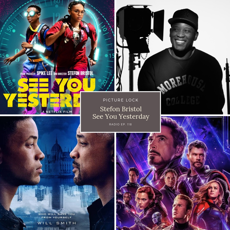 Picture Lock Radio: Ep. 118- Stefon Bristol of See You Yesterday