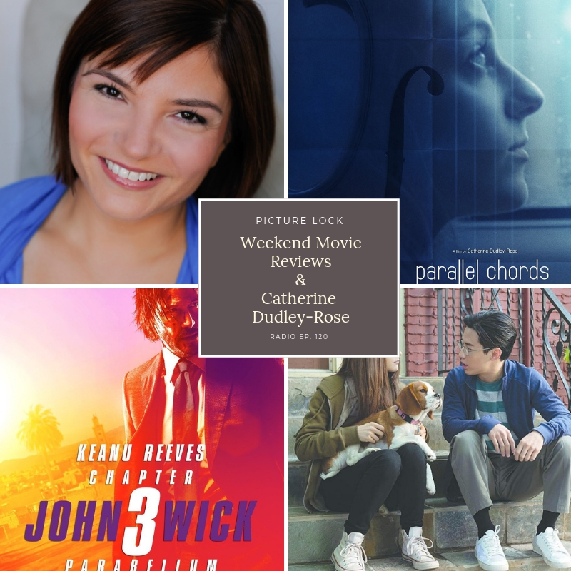 Picture Lock Radio: Ep. 120- Weekend Movie Reviews &amp; Catherine Dudley-Ros