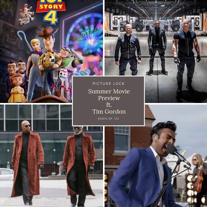 Picture Lock Radio: Ep. 122- Picture Lock Summer Movie Preview w/ Film Gordon