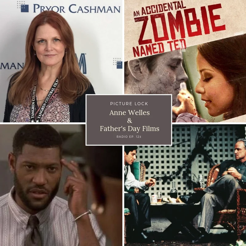 Picture Lock Radio: Ep. 123- Anne Wells &amp; Father's Day Films