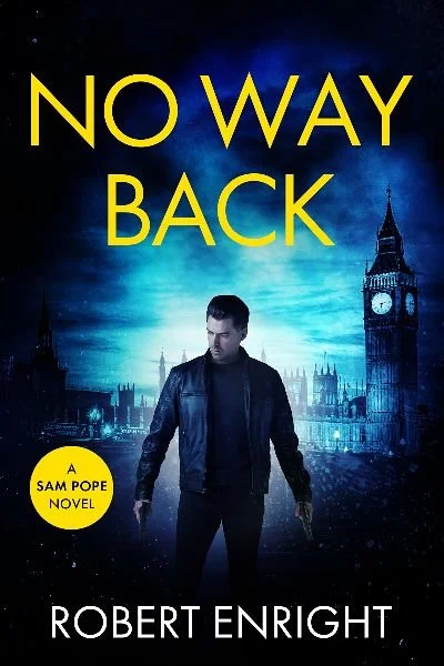  No Way Back bespoke book cover design for Amazon bestselling author Robert Enright. This premium, bespoke cover features the gunman Sam Pope against a London back drop. Big Ben is visible emerging from a misty, blue background. 
