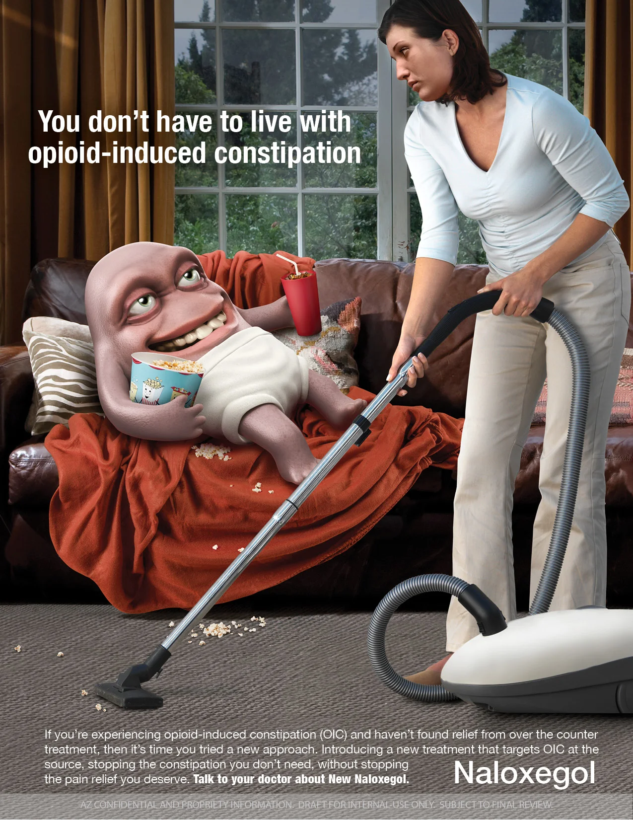   Consumer print ad for opioid induced constipation  -- So much about OIC is internalized, not just the inability to go to the bathroom, but the shame patients feel and their reticence to talk about it, even with their doctor. So what if we "external