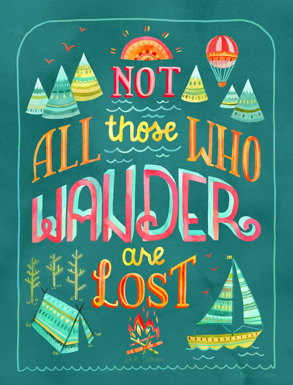 "Not All Those Who Wander Are Lost II" by becca cahan