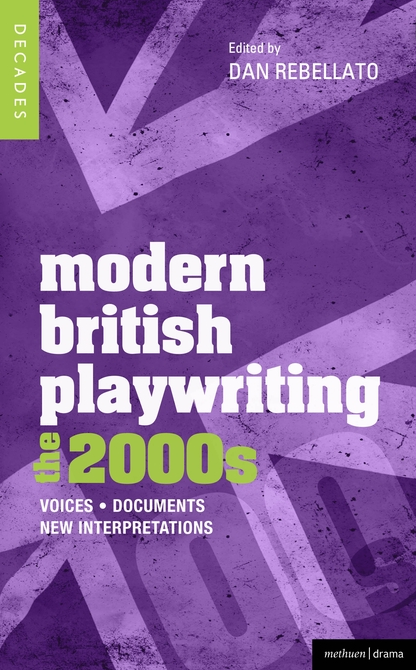 Modern British Playwriting: the 2000s (2013)