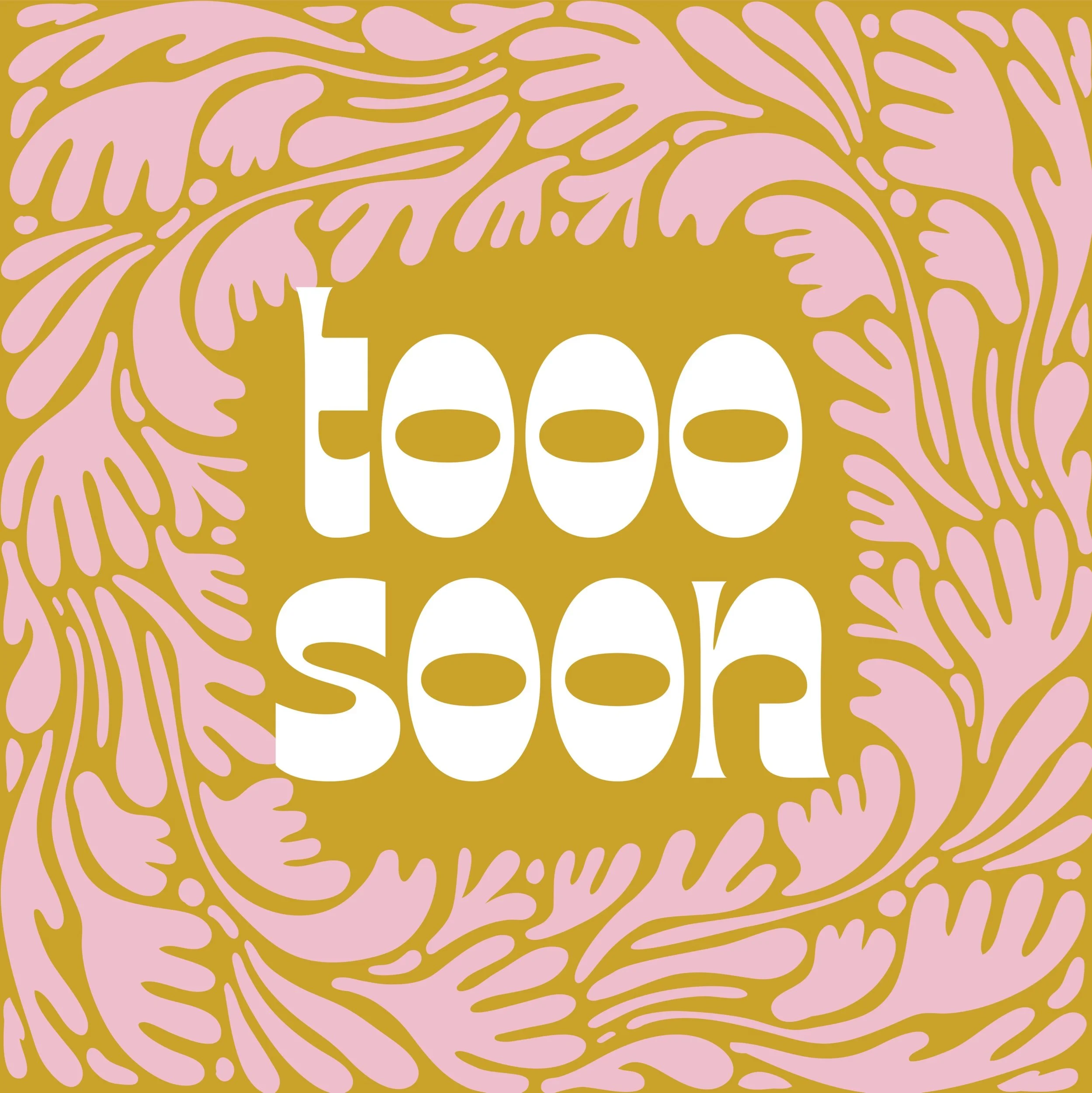 TOOO sooooon-03.jpeg