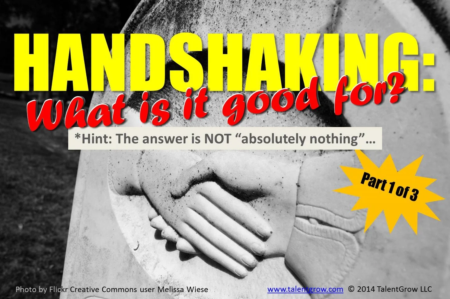 Handshaking: What is it good for? [Part 1 of 3]