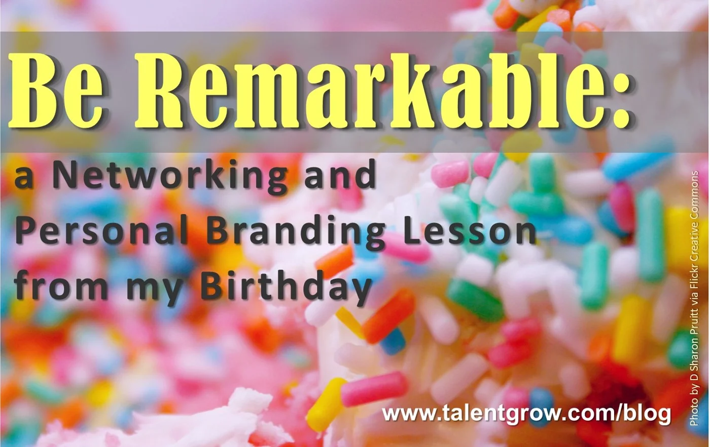 Be Remarkable: a Networking and Personal Branding Lesson from my Birthday