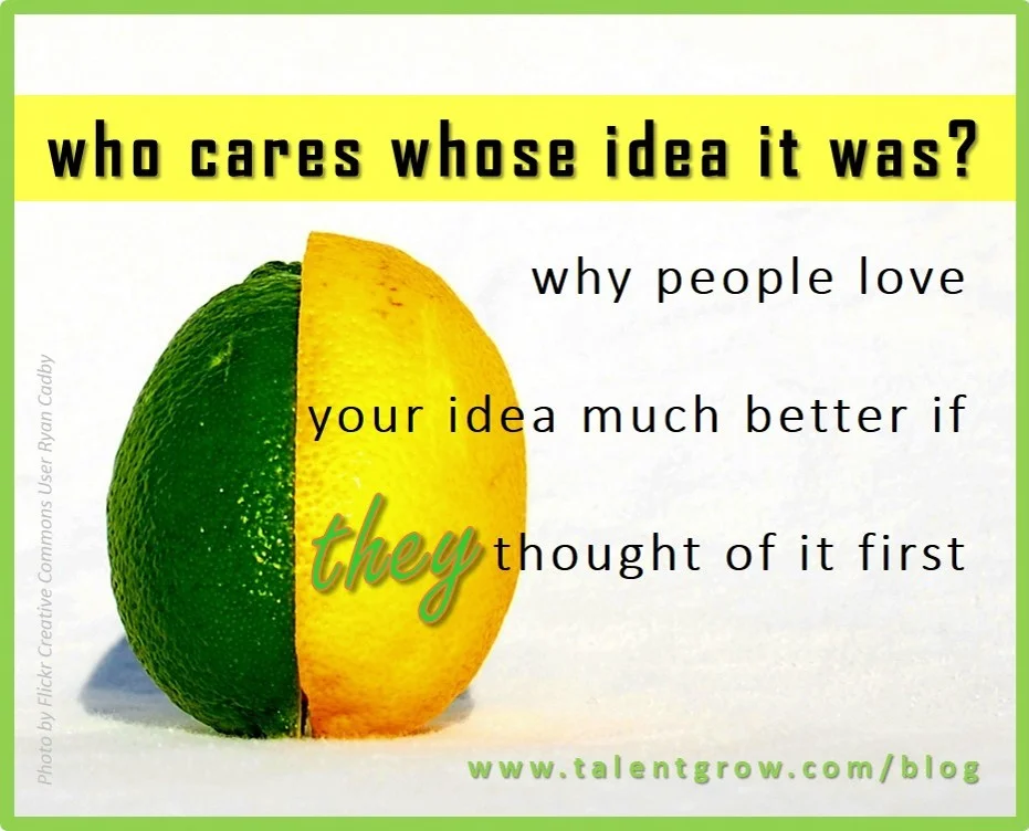 Who Cares Whose Idea it Was? Why People Love Your Idea Much Better if They Thought of it First