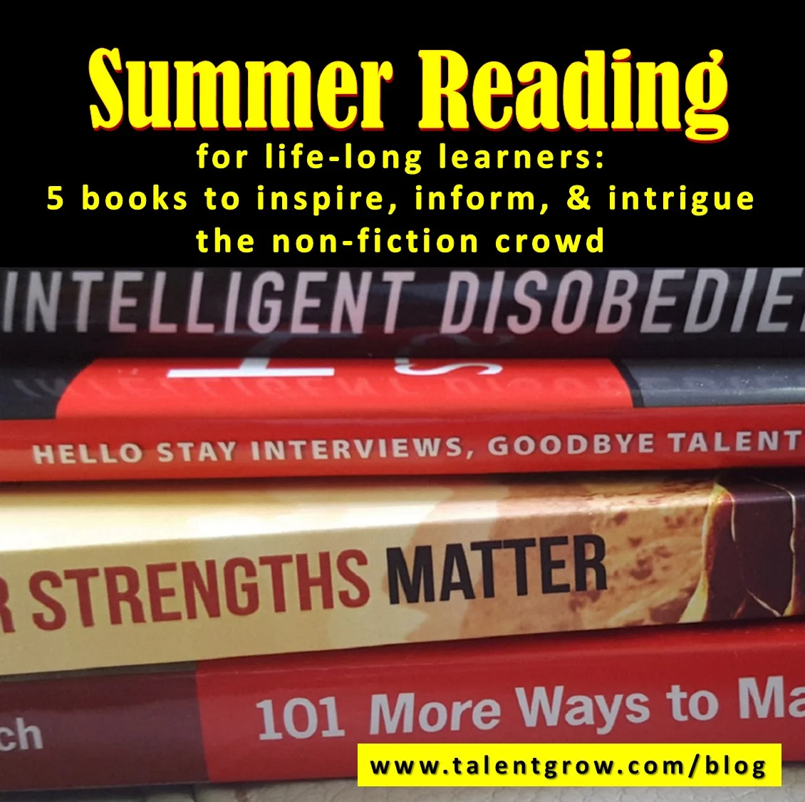 Summer reading for life-long learners: 5 books to inspire, inform, and intrigue the non-fiction crowd