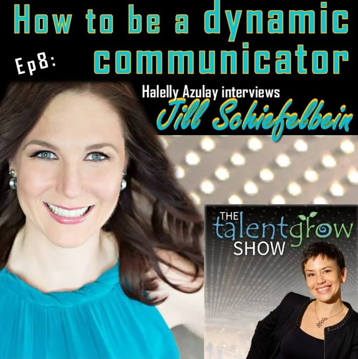 Ep 08: How to be a dynamic communicator with Jill Schiefelbein