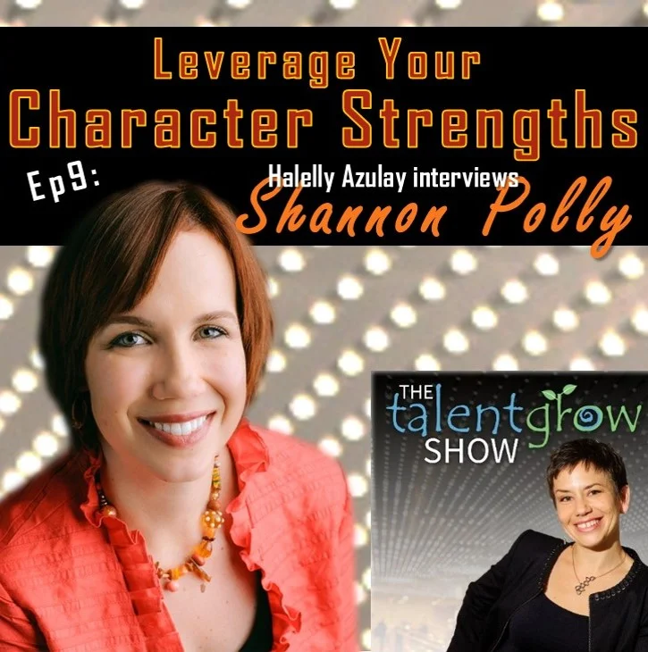 Ep 09: Leverage Your Character Strengths with Shannon Polly
