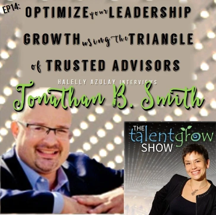 Ep14: Optimize your leadership growth using the triangle of trusted advisors with Jonathan B Smith