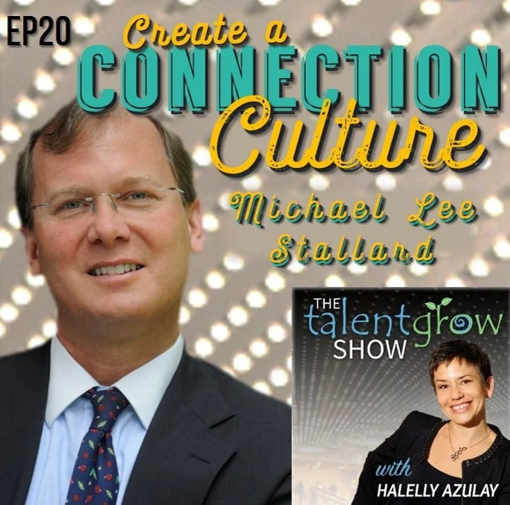 Ep20: Create a Connection Culture with Michael Lee Stallard