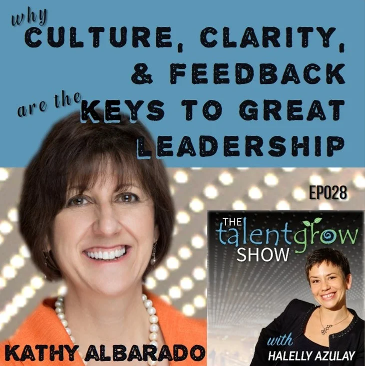 Ep028: Why culture, clarity, and feedback are the keys to great leadership with Kathy Albarado
