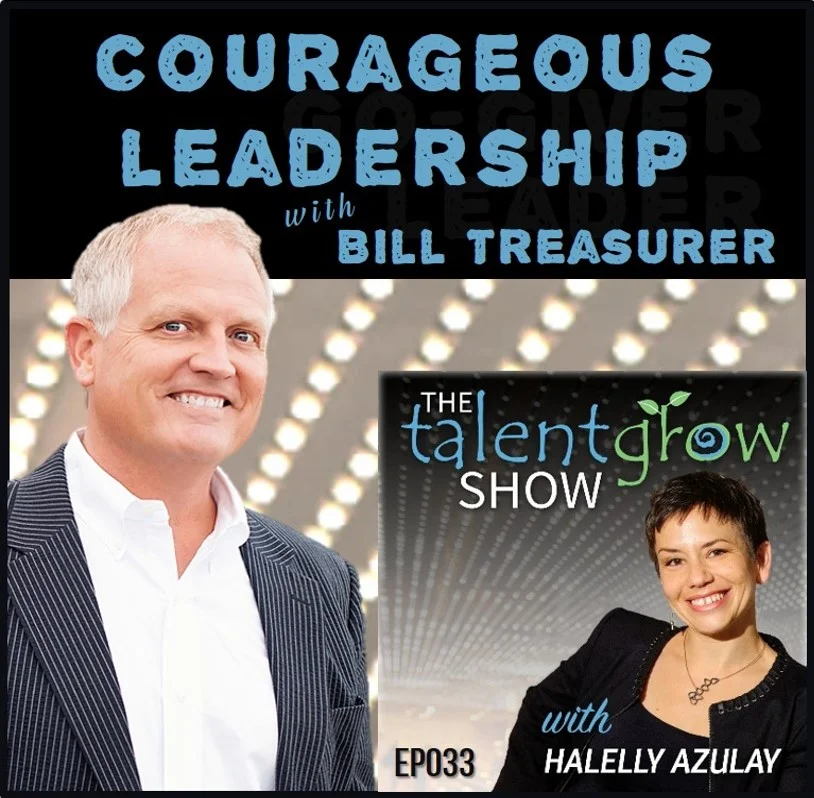 Ep033: Courageous Leadership with Bill Treasurer