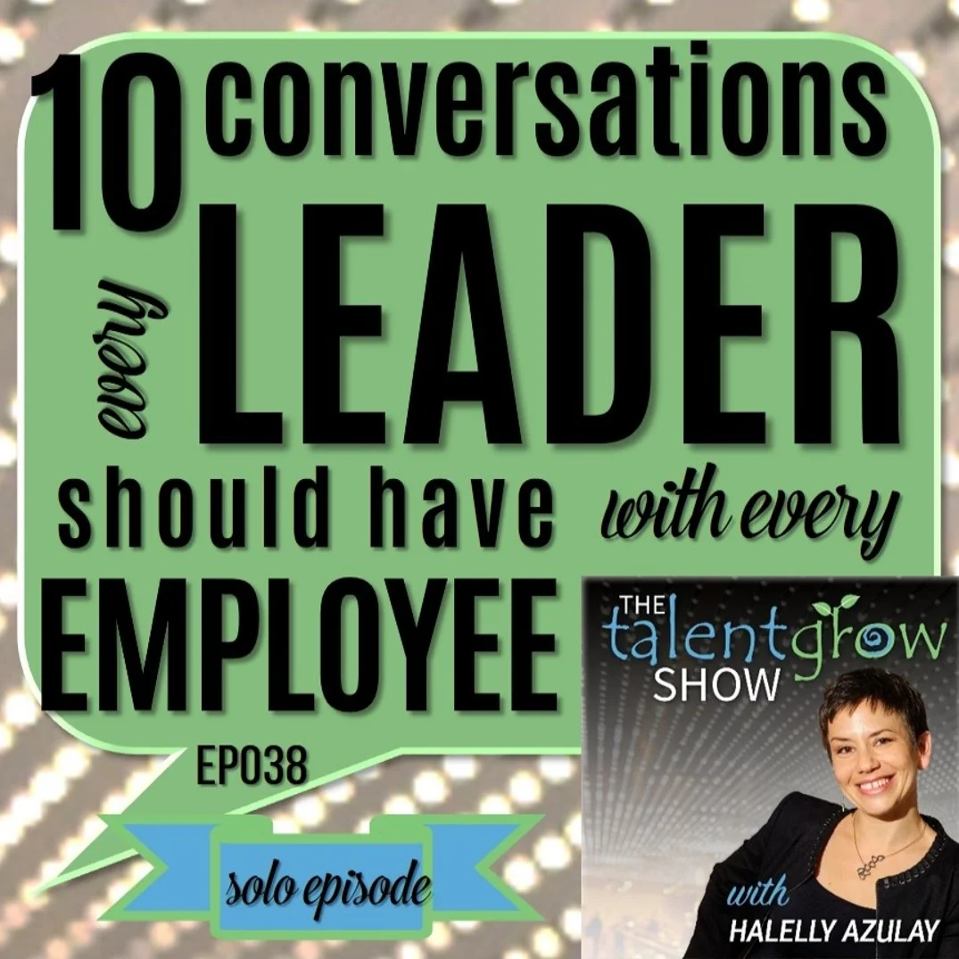 Ep038: 10 conversations every leader should have with every employee [solo]