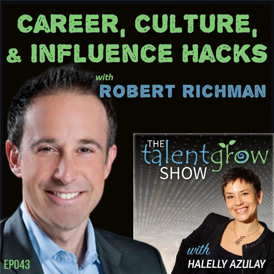 Ep043: Career, Culture, and Influence Hacks with Robert Richman