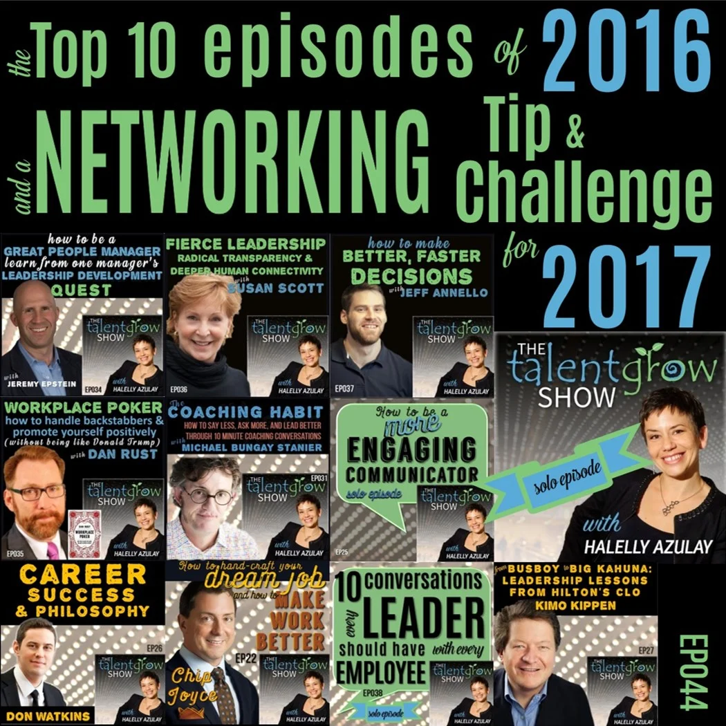 Ep044: The Top 10 Episodes of 2016 and A Networking Tip and Challenge for 2017 by Halelly Azulay