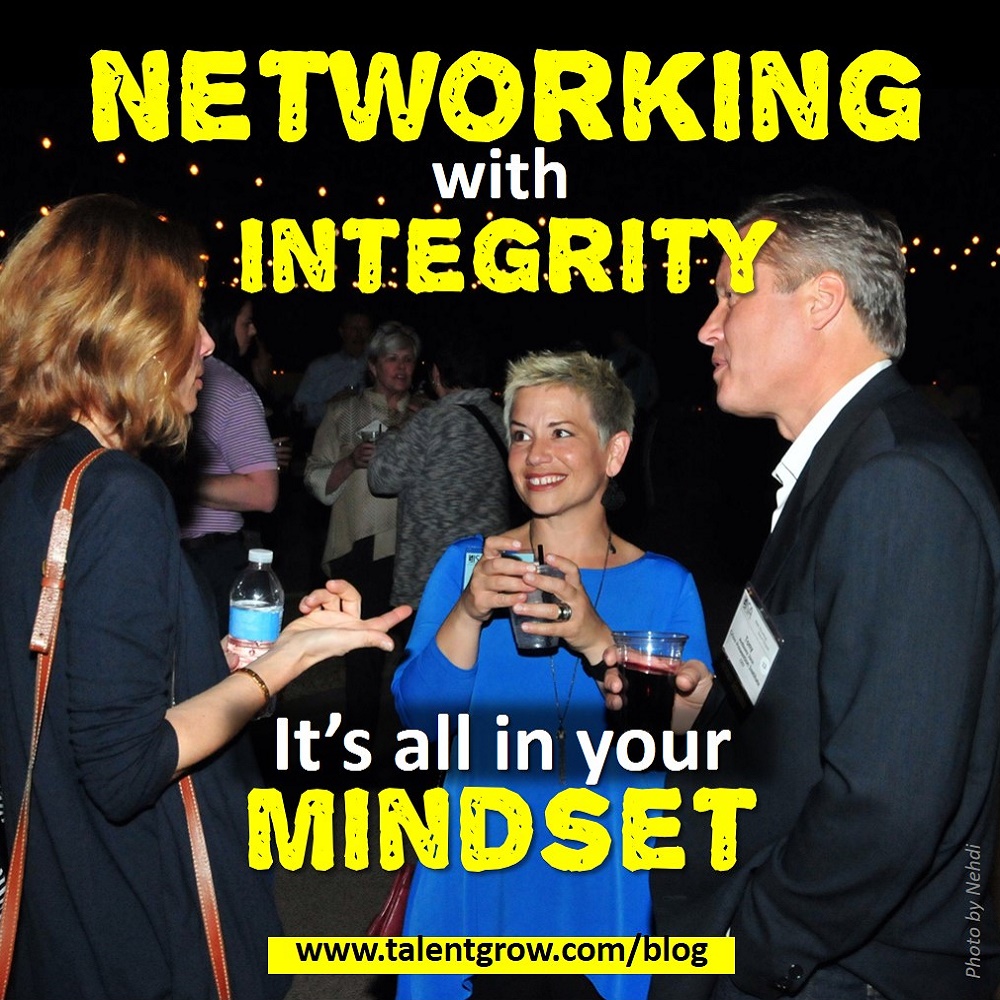 Networking with integrity: It’s all in your mindset