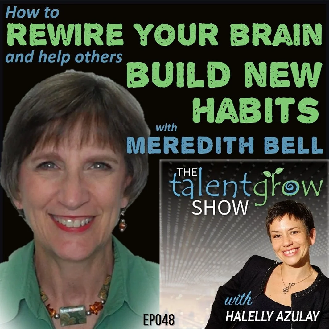 Ep048: How to rewire your brain and help others build new habits with Meredith Bell