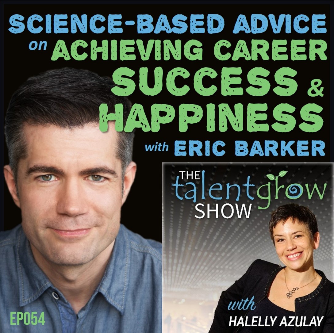 Ep054: Science-based advice on achieving career success and happiness with Eric Barker