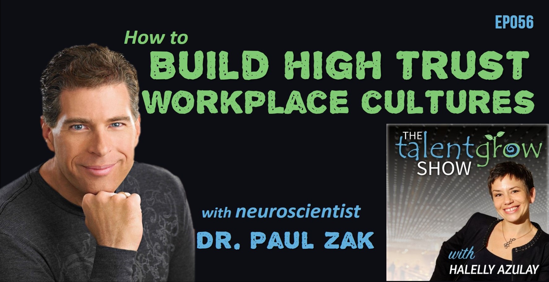 Ep056 How to build high trust workplace cultures with neuroscientist