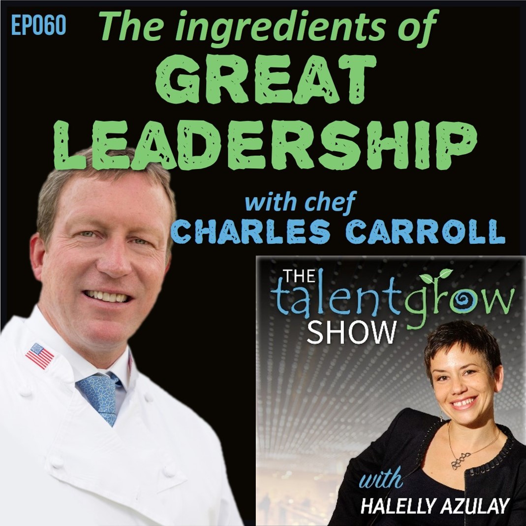Ep060: The ingredients of great leadership with Chef Charles Carroll