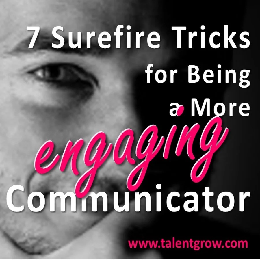 7 Surefire Tricks for Being a More Engaging Communicator sq.jpg