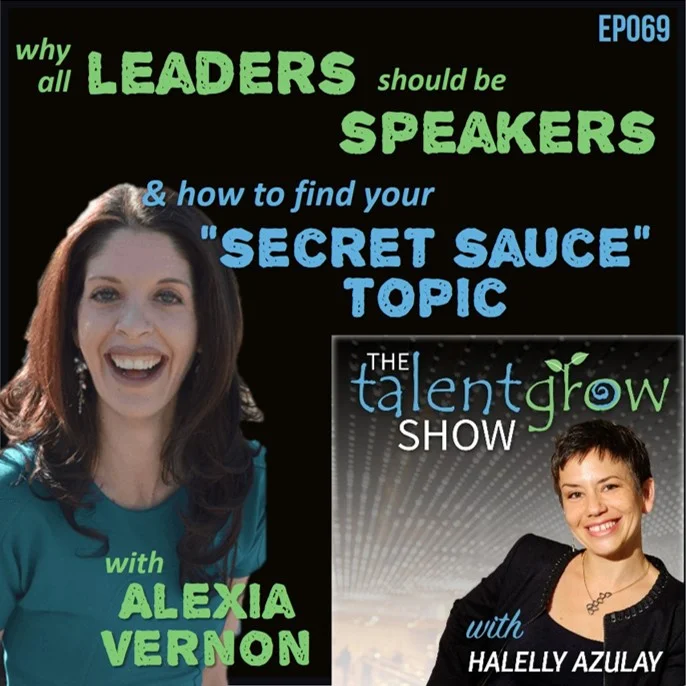 Ep069: Why all leaders should be speakers and how to find your "secret sauce" topic with Alexia Vernon