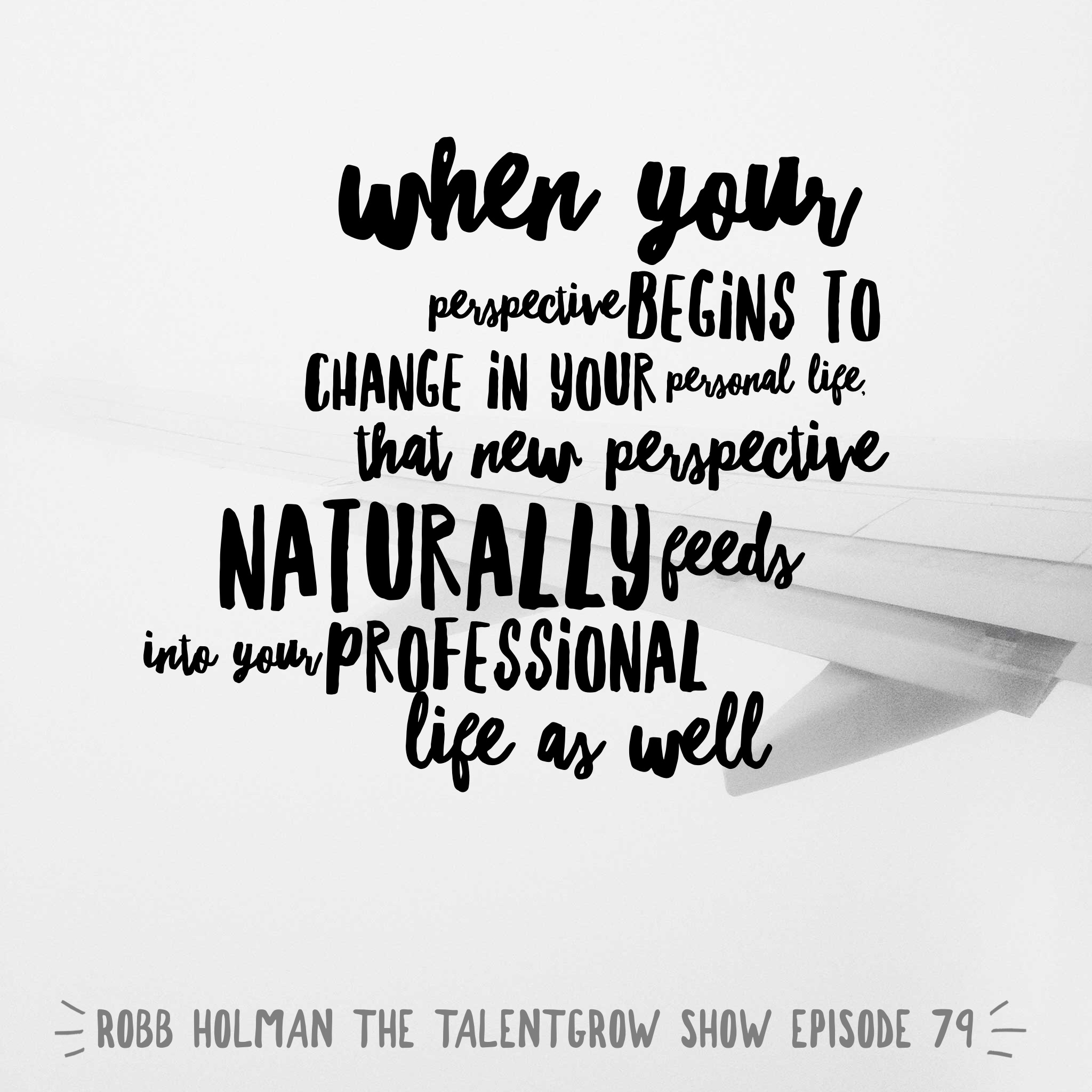 79: Inside-out leadership -- How to overcome a lack of purpose and passion in the workplace with Robb Holman