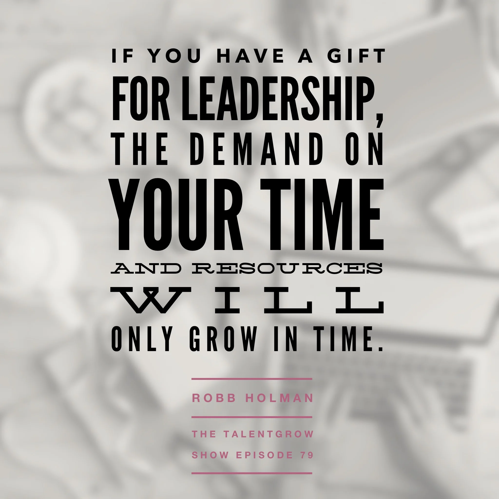 79: Inside-out leadership -- How to overcome a lack of purpose and passion in the workplace with Robb Holman