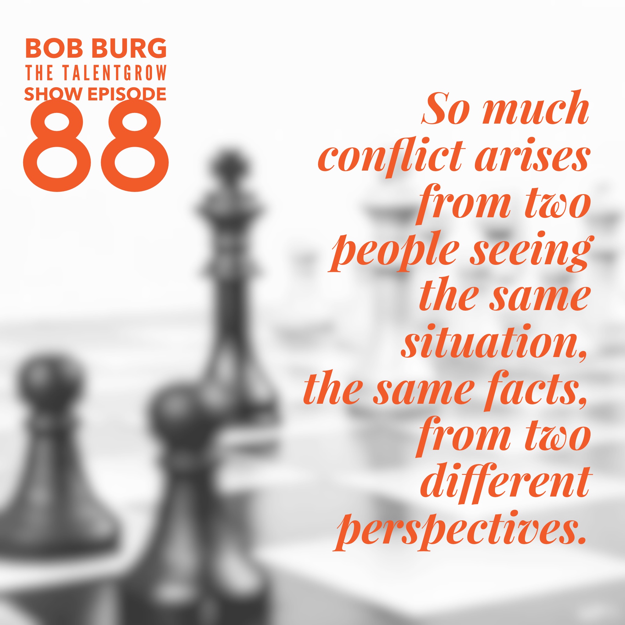 88: The Go-Giver Influencer – How to expand your influence as a leader with Bob Burg