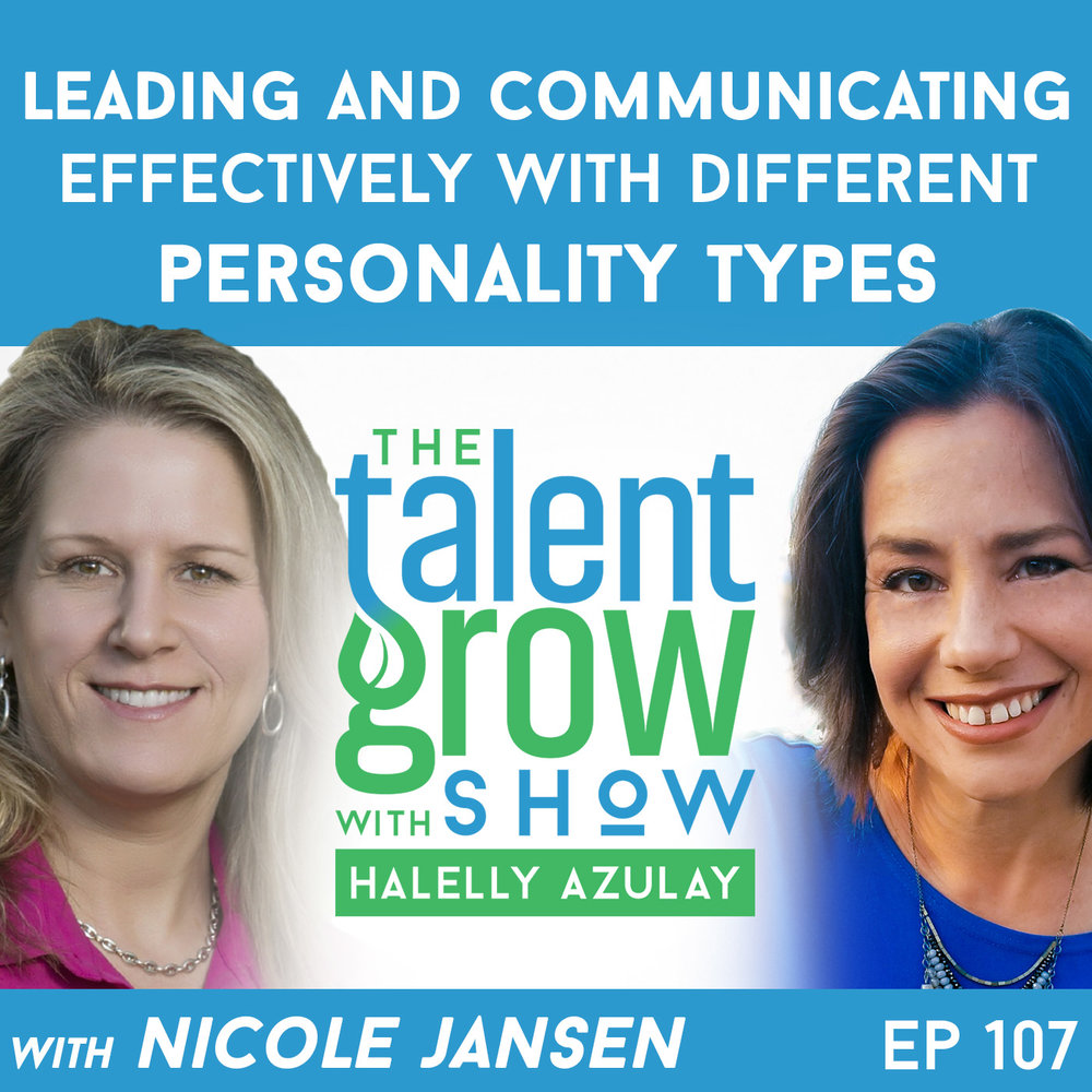 107: Leading and Communicating Effectively with Different Personality Types with Nicole Jansen