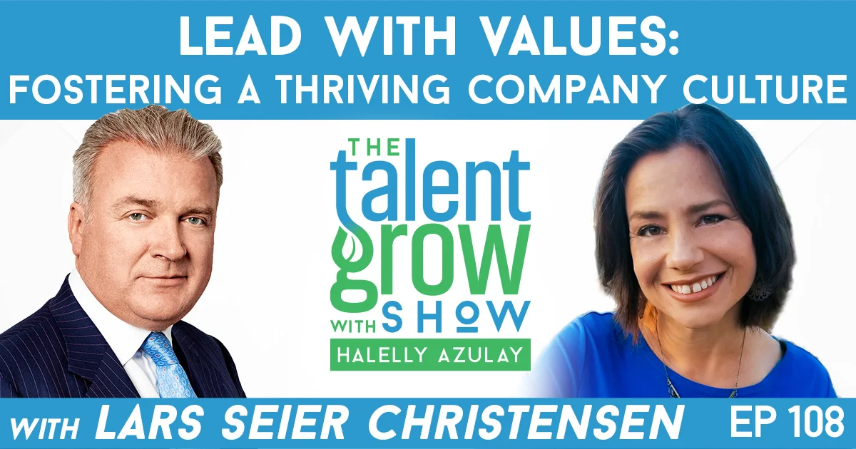 Ep108 Lars Seier Christense TalentGrow Show with Halelly Azulay